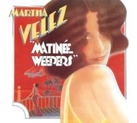 Velez, Martha - Matinee Weepers