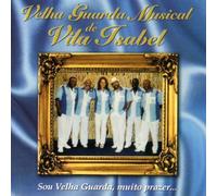 Velha Guarda Musical De Vila I - Sou Velha Guarda Muito Prazer