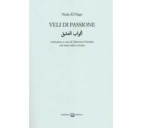 Veli di passione. Testo arabo a fronte