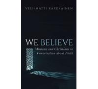Veli-Matti Kärkkäinen We Believe (Copertina rigida)