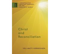 Veli-Matti Karkkainen Christ and Reconciliation (Tascabile)