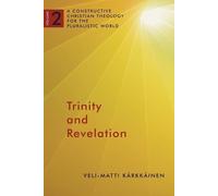 Veli-Matti Karkkainen Trinity and Revelation (Tascabile)