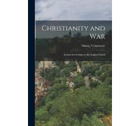 Velimirovic Nikolaj Christianity and War (Tascabile)