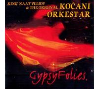 Veliov & The Original Kocani Orkestar - Gypsy Folies