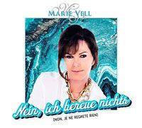 Vell,Marie - Nein,Ich bereue nichts (Non,je ne regrete rien)
