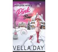 Vella Day Mistletoe With a Pink Bow (Tascabile) Witch's Cove Mystery