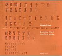 Vellard Dominique - Motets Croises