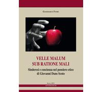 Velle malum sub ratione mali. Sinderesi e coscienza nel pensiero etico di Giovan