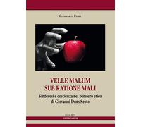 Velle malum sub ratione mali. Sinderesi e coscienza nel pensiero etico di Giovan