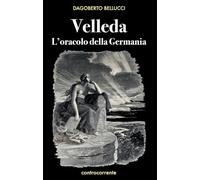 Velleda. L'oracolo della Germania