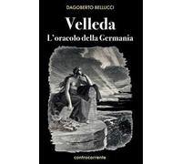 Velleda. L'oracolo della Germania