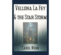 Vellona La Fey and the Star Storm