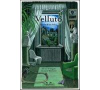 Velluto. Storia di un ladro - D'Angelo Silvana, Marinoni Antonio