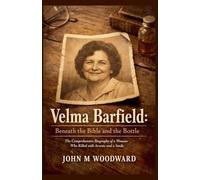 Velma Barfield: Beneath the Bible and the Bottle - The Comprehensive Biography of a Woman Who Killed with Arsenic and a Smile