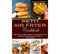 Velma Perry Perry Velma Velma Perry Keto Air Fryer Cookbook (Tascabile)