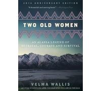 Velma Wallis Two Old Women, 20th Anniversary Edition (Tascabile)