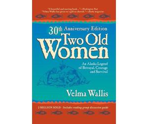 Velma Wallis Two Old Women (Copertina rigida)