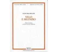 Velo e silenzio. Paolo e la donna in Cor 11,2-16 e 14,33b-36