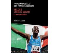 Veloce come il vento. La mia vita di corsa