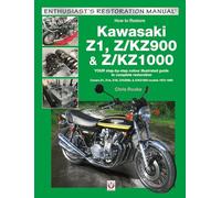 Veloce How to Restore Kawasaki Z1, Z/KZ900 & Z/KZ1000: Your Step-by-Step Colour Illustrated Guide to Complete Restoration
