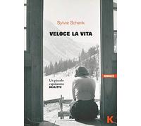 Veloce la vita