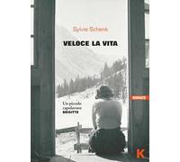 Veloce la vita