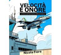 VELOCITÀ E ONORE: La Storia dell’Aeronautica Militare Italiana