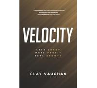 Velocity: Less Chaos. More Profit. Real Growth.