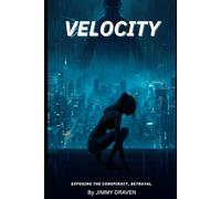 Velocity The City Fall. Her Ultimate Betrayal