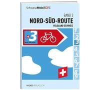 Veloland Schweiz Band 3: Nord-Süd-Route