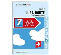 Veloland Schweiz Band 7: Jura-Route