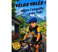 Vélos volés !: Mène l'enquête avec Yaël