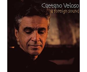 Veloso Caetano - A Foreign Sound
