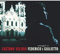 Veloso,Caetano - Omaggio a Federico E Giulietta