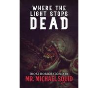 Velox Books Michael Squid Where the Light Stops Dead (Tascabile)