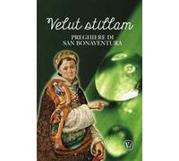 Velut stillam. Preghiere di san Bonaventura