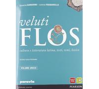 Veluti flos. Vol. unico. Per le Scuole superiori. Con espansione online