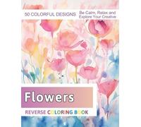 Velva Zboncak Flowers Reverse Coloring Book (Tascabile)
