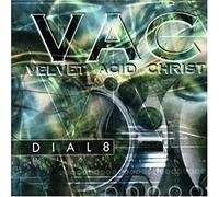 Velvet Acid Christ - Dial8