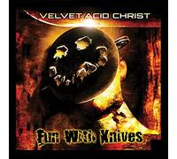 Velvet Acid Christ – Fun With Knives – Vinile LP 12" Remasterizzato (Victrola)