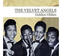 Velvet Angels - Golden Oldies. The Velvet Angels