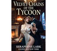 Velvet Chains Of The Tycoon: A Dark Billionaire Romance 18+