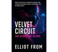Velvet Circuit: The Echoes of Desire