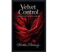 Velvet Control: The Subtle Art of Erotic Choking