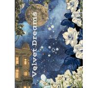 Velvet Dreams: This journal gives the perfect space to dream big, write freely, and shine brightly. This adorable journal is designed to inspire ... and creativity every day with 120 pages