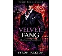 Velvet Fang: A Dark Billionaire Vampire Romance: 2