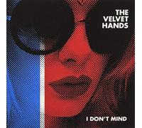 Velvet Hands - I Don't Mind