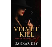 Velvet Kill: Kiss of the First Sin