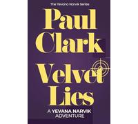 Velvet Lies: A Yevana Narvik Adventure