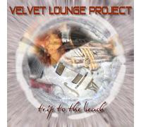 Velvet Lounge Project - Trip to The Beach [Import]